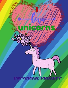 I LOVE UNICORNS: Journal Unicorn, Diary, Cute Sketch Book Unicorn | For Girls Large Notebook , Doodling or Sketching:  110 Pages, 8.5" x 11". Cute Cover Sketchbook