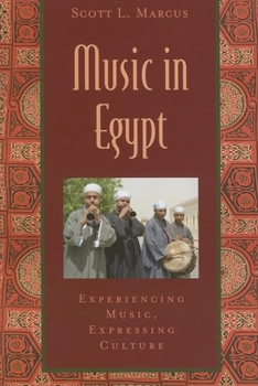 Paperback Music in Egypt: Experiencing Music, Expressing Cultureincludes CD [With CD] Book