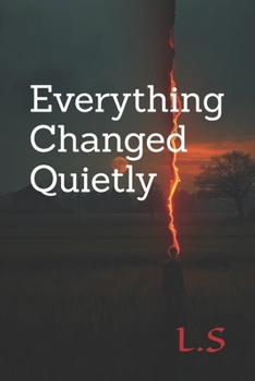 Paperback Everything Changed Quietly Book