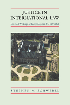 Hardcover Justice in International Law: Selected Writings Book