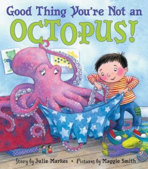 Paperback Good Thing You're Not an Octopus! Book