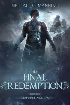 The Final Redemption (Mageborn, #5) - Book #5 of the Mageborn