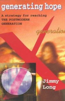 Paperback Generating Hope: A Strategy for Reaching the Postmodern Generation Book