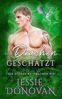 Vom Drachen geschätzt (Die Stonefire-Drachen)