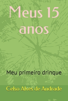 Paperback Meus 15 anos: Drinque [Portuguese] Book