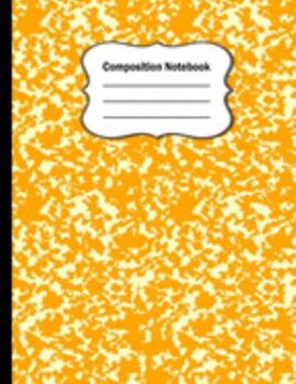 Composition Notebook: Unique Orange Marble Wide ruled blank lined journal notebook