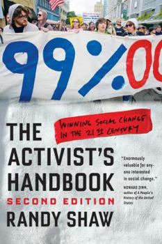 Paperback The Activist's Handbook: Winning Social Change in the 21st Century Book