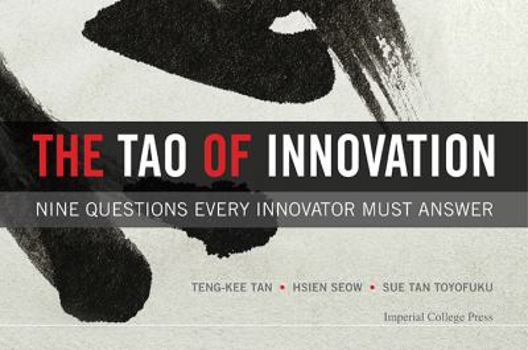 Hardcover Tao of Innovation, The: Nine Questions Every Innovator Must Answer Book