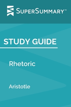 Paperback Study Guide: Rhetoric by Aristotle (SuperSummary) Book