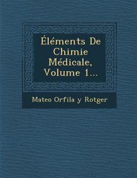 Paperback Elements de Chimie Medicale, Volume 1... [French] Book