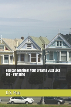 Paperback You Can Manifest Your Dreams Just Like Me - Part Nine Book