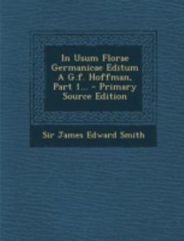 Paperback In Usum Florae Germanicae Editum A G.F. Hoffman, Part 1... - Primary Source Edition [Latin] Book