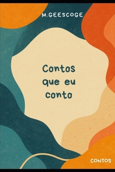 Contos que eu conto: Contos (Portuguese Edition)