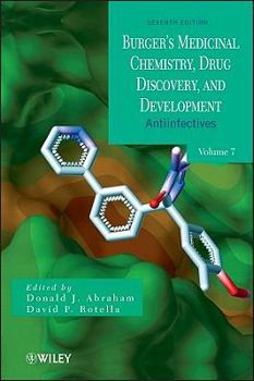 Burger's Medicinal Chemistry, Drug Discovery, and Development, Antiinfectives