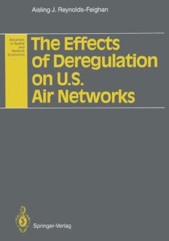 Paperback The Effects of Deregulation on U.S. Air Networks Book