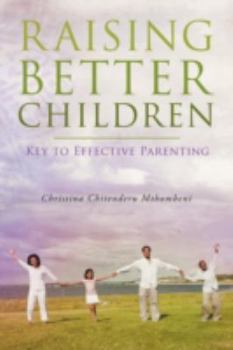 Paperback Raising Better Children: Key to Effective Parenting Book