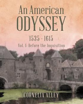 Paperback An American Odyssey 1535 - 1615: Vol. 1: Before the Inquisition Book