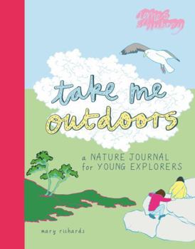Paperback TAKE ME OUTDOORS A NATURE JOURNAL FOR YOUNG EXPLORERS [French] Book