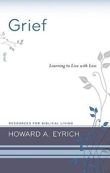 Paperback Grief: Learning to Live with Loss Book