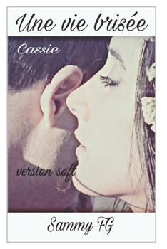 Paperback Une vie brisée, version soft [French] Book