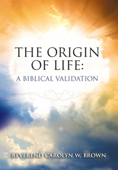 Paperback The Origin of Life: A Biblical Validation Book