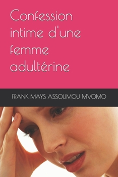 Paperback Confession intime d'une femme adultérine [French] Book