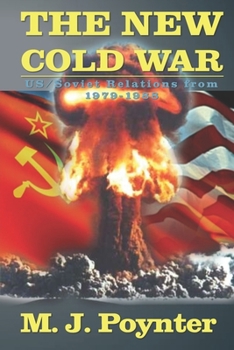 Paperback The New Cold War: US/Soviet Relations from 1979-1988 Book