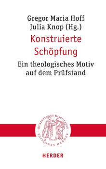 Paperback Konstruierte Schopfung: Ein Theologisches Motiv Auf Dem Prufstand [German] Book