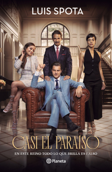 Casi El Paraíso: En Este Reino Todo Lo Que Brilla Es Falso (Edición de la Película) / Almost Paradise (Movie Tie-In) (Spanish Edition)