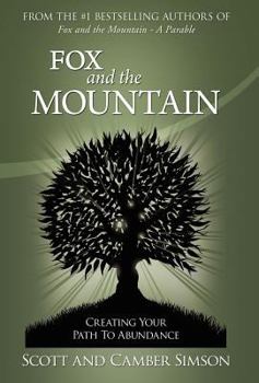 Hardcover Fox and the Mountain: Creating Your Path to Abundance Book