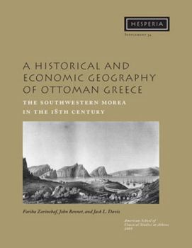 Paperback A Historical and Economic Geography of Ottoman Greece: The Southwestern Morea in the 18th Century [With CDROM] Book