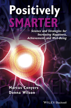 Paperback Positively Smarter: Science and Strategies for Increasing Happiness, Achievement, and Well-Being Book