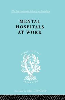 Paperback Mental Hospitals at Work Book