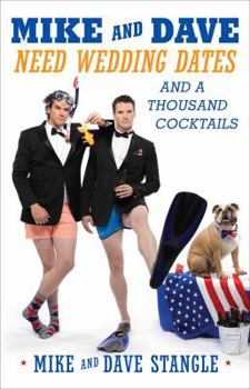 Paperback Mike and Dave Need Wedding Dates: And a Thousand Cocktails Book