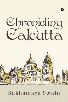 Paperback Chronicling Calcutta Book