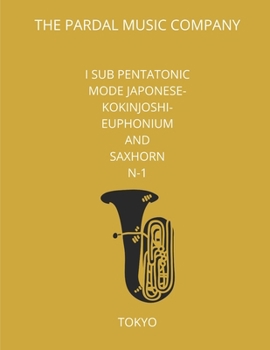 Paperback I SUB PENTATONIC MODE Japonese-Kokinjoshi- EUPHONIUM AND SAXHORN N-1: Tokyo Book