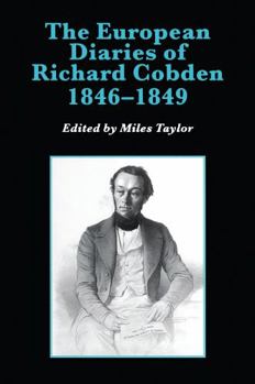 Hardcover The European Diaries of Richard Cobden, 1846-1849 Book