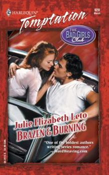 Brazen & Burning - Book #2 of the Bad Girls Club