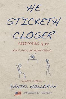 Paperback He Sticketh Closer: Proverbs 18:24 Book