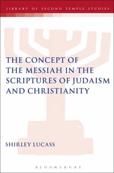 Paperback The Concept of the Messiah in the Scriptures of Judaism and Christianity Book