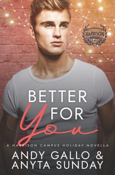 Better For You - Book #3.5 of the Harrison Campus