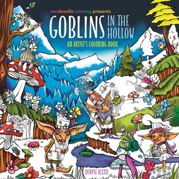 Paperback Zendoodle Coloring Presents: Goblins in the Hollow: An Artist's Coloring Book
