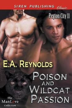 Poison and Wildcat Passion [Peyton City 11] (Siren Publishing Classic Manlove) - Book #11 of the Peyton City