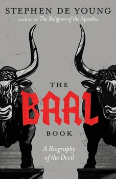 The Baal Book: A Biography of the Devil