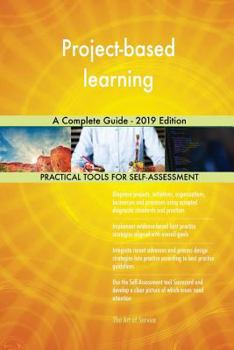 Paperback Project-based learning A Complete Guide - 2019 Edition Book
