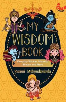 Paperback My Wisdom Book: Everyday Shlokas, Mantras, Bhajans and More Book