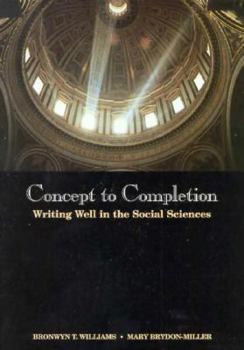 Paperback Concepts to Completion: Writing Well in the Social Sciences Book