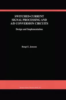 Paperback Switched-Current Signal Processing and A/D Conversion Circuits: Design and Implementation Book