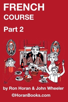 Paperback French Course Part 2: A New French Course by Ron S Horan & John R Wheeler Book