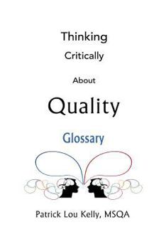 Paperback Thinking Critically About Quality: Glossary Book
